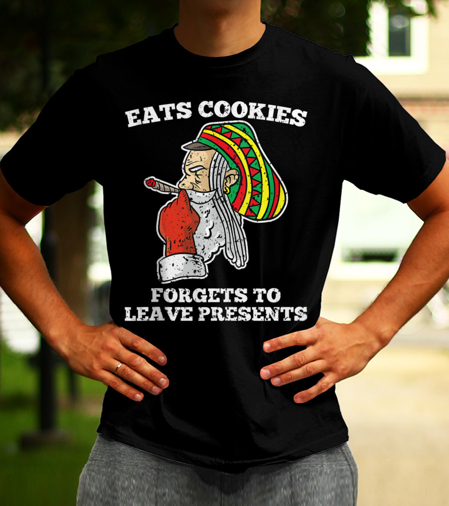Eats Cookies Forgets To Leave Presents Santa Claus Weed Rasta Hat Smoking T-Shirt