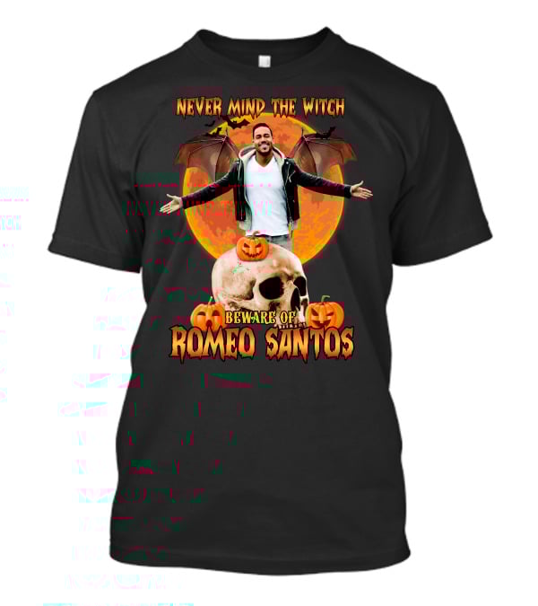 Never Mind The Witch Beware Of Romeo Santos Halloween T-Shirt