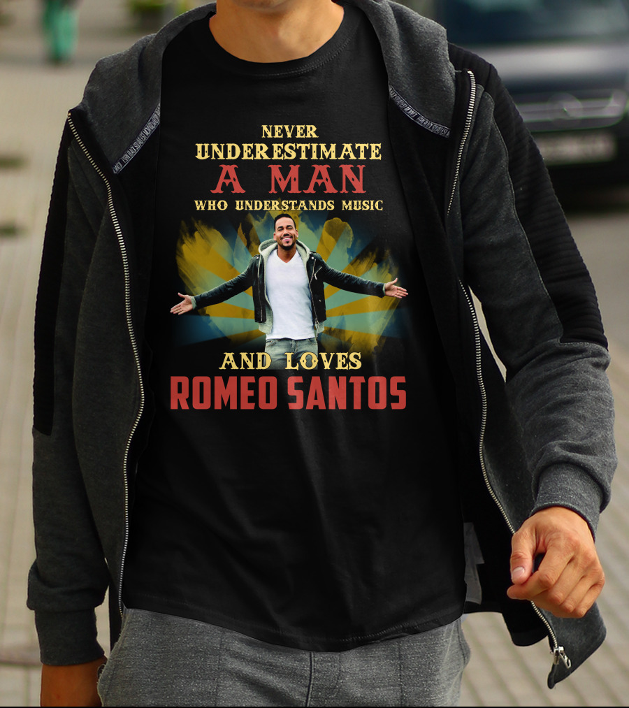 Never Underestimate A Man Who Understands Music And Loves Romeo Santos T-Shirt