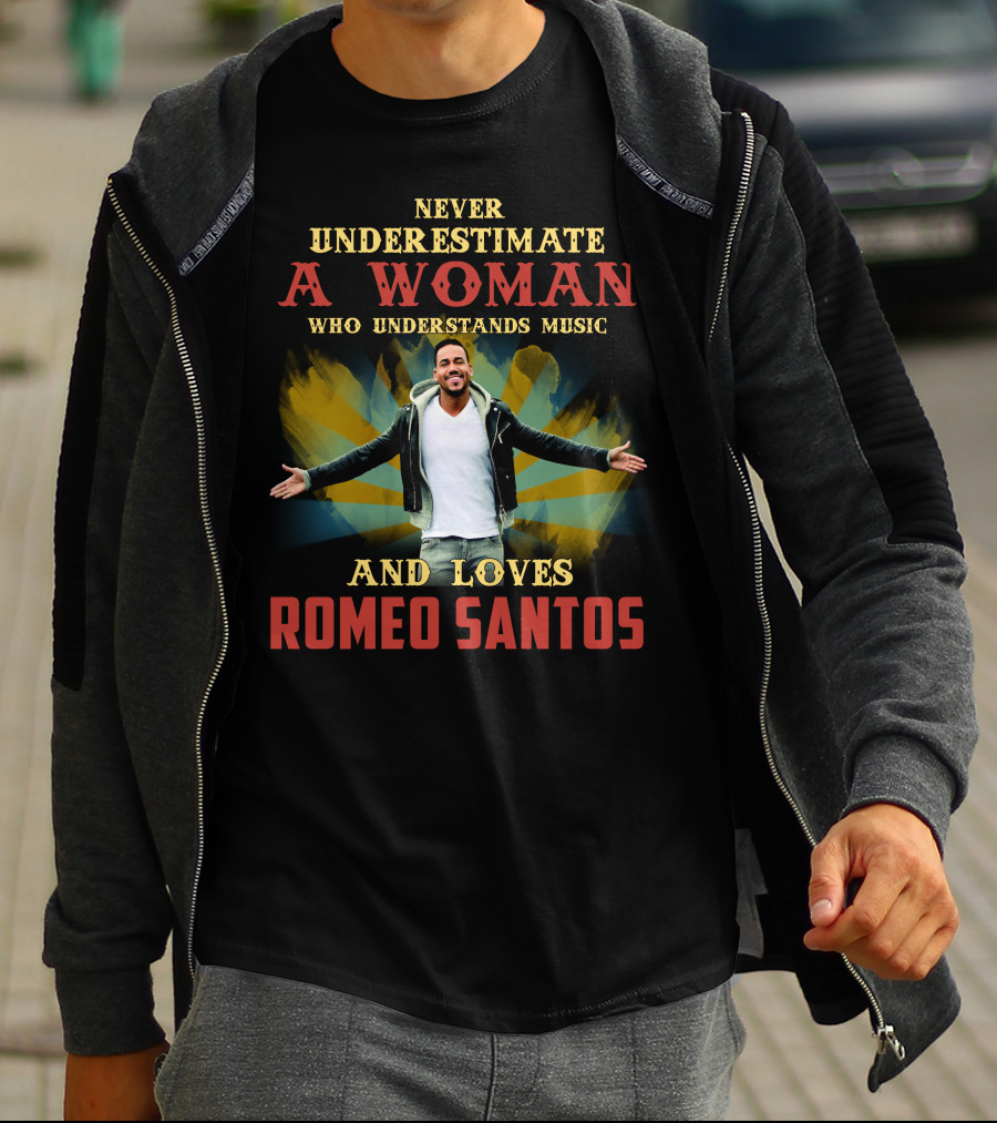 Never Underestimate A Woman Who Understands Music And Loves Romeo Santos T-Shirt
