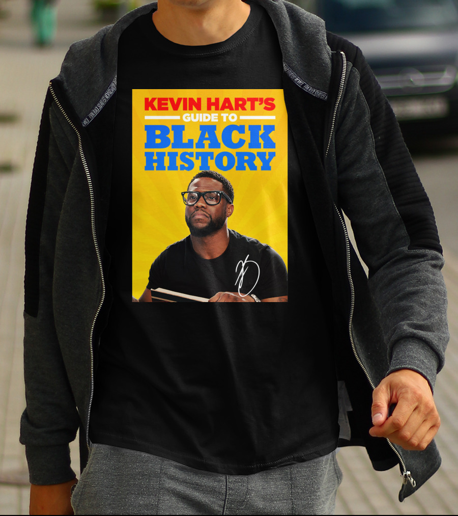 Kevin Hart's Guide To Black History With Signature T-Shirt