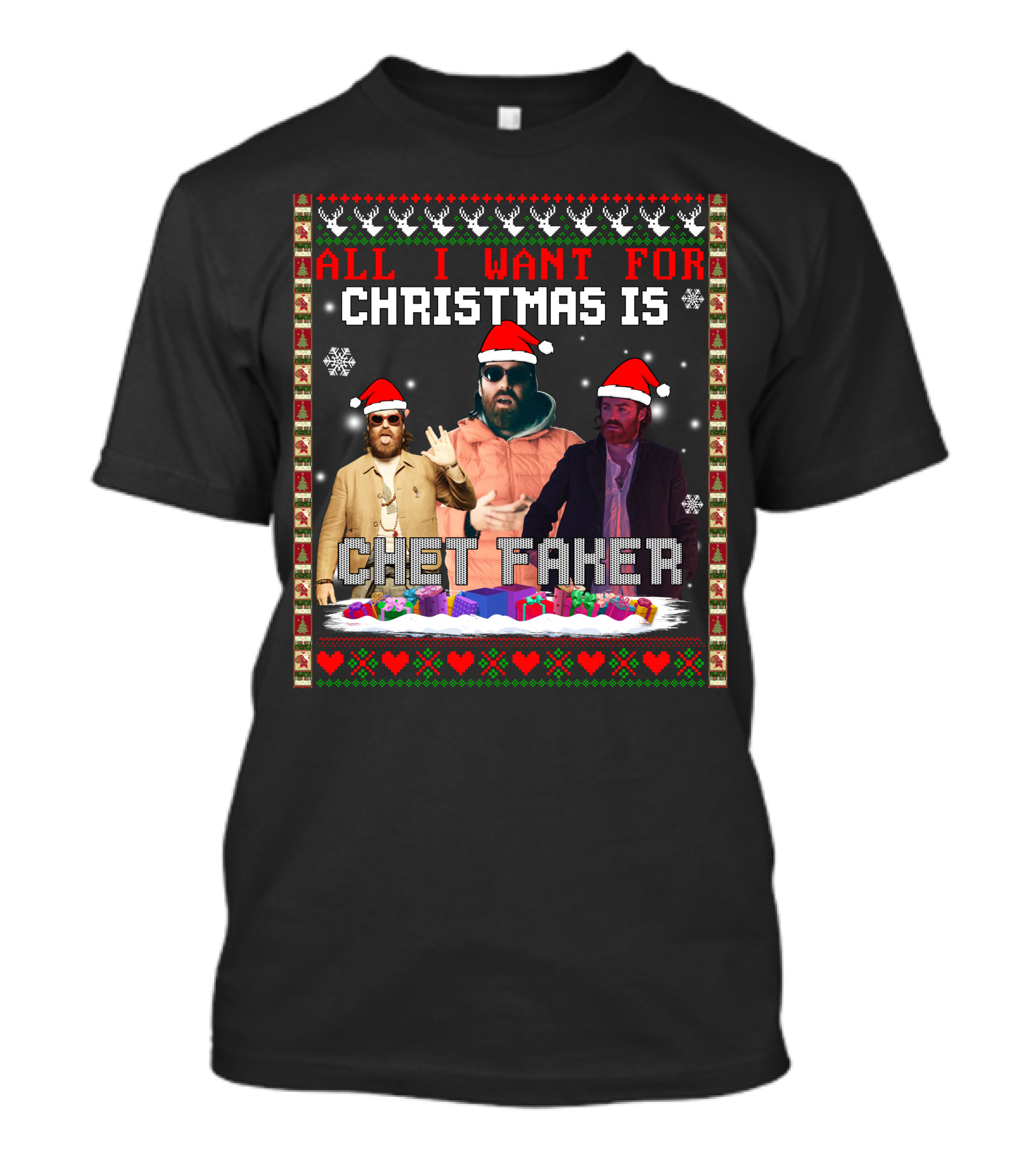 All I Want For Christmas Is Chet Faker Red Santa Hats Snowflakes Presents T-Shirt
