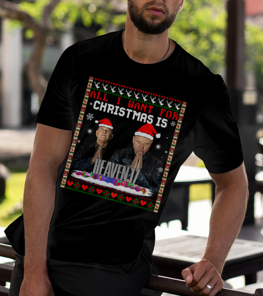 All I Want For Christmas Is Heaven 17 Christmas T-Shirt