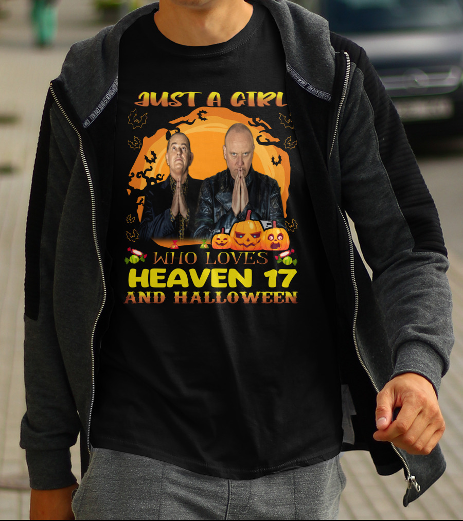 Just A Girl Who Loves Heaven 17 And Halloween T-Shirt