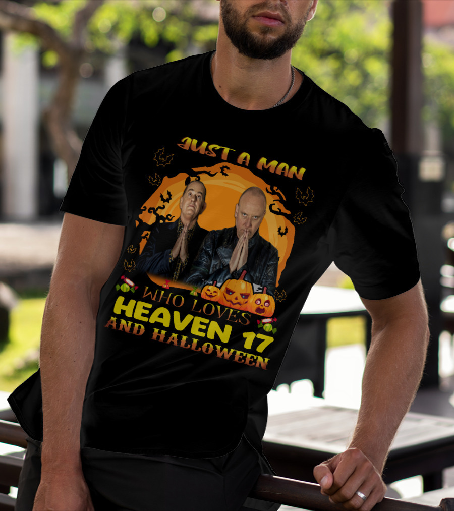Just A Man Who Loves Heaven 17 And Halloween With Pumpkins And Bats T-Shirt