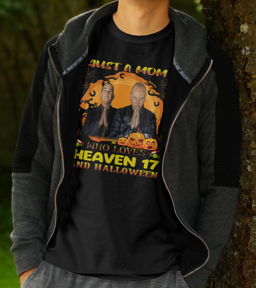 Just A Mom Who Loves Heaven 17 And Halloween T-Shirt