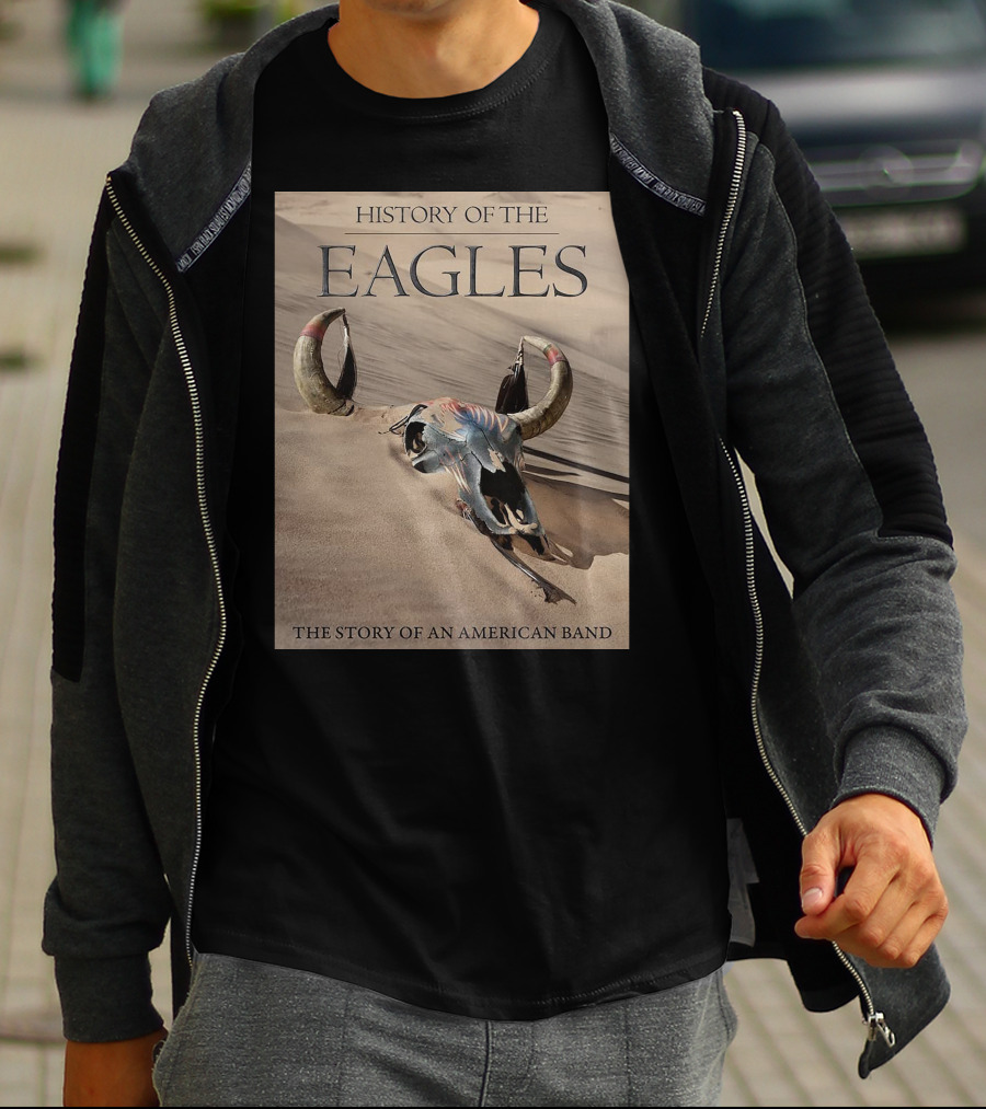 History Of The Eagles The Story Of An American Band T-Shirt