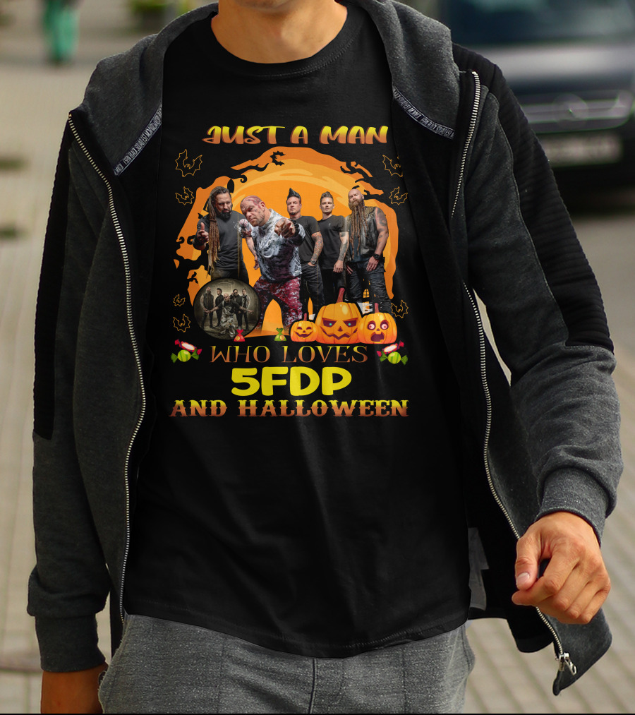 Just A Man Who Loves 5FDP And Halloween T-Shirt