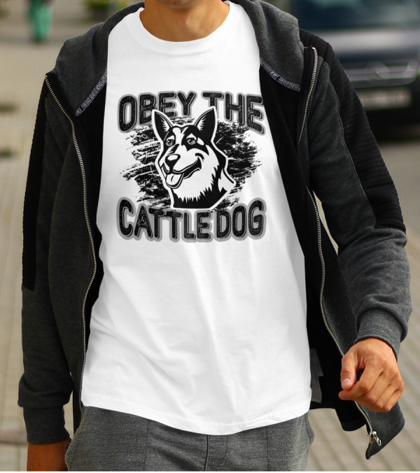 Obey The Cattle Dog Loyal Herding Companion T-Shirt