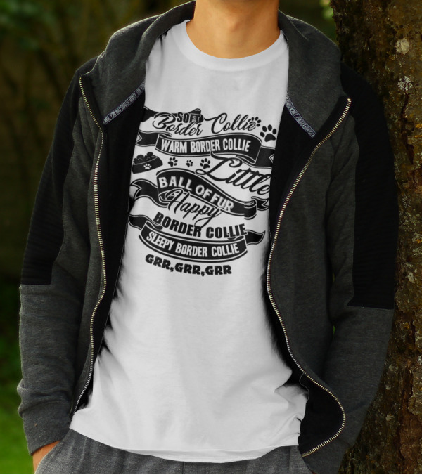 Soft Warm Happy Border Collie Little Ball Of Fur Sleepy Border Collie GRR GRR GRR T-Shirt