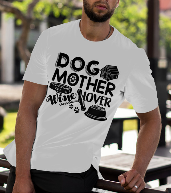 Dog Mother Wine Lover Doghouse Paw Print Collar Corkscrew Food Bowl Icons T-Shirt