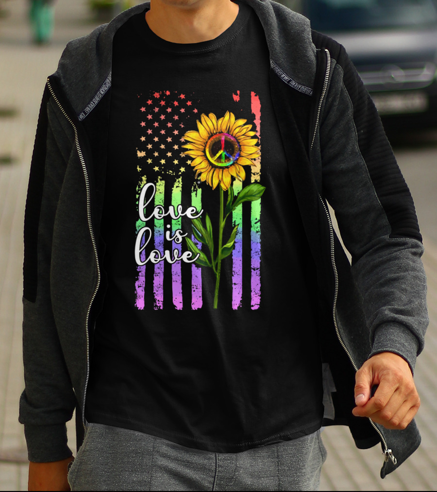 Love Is Love America Sunflower Peace Rainbow Flag T-Shirt