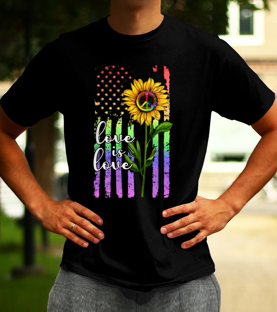 Love Is Love America Sunflower Peace Rainbow Flag T-Shirt