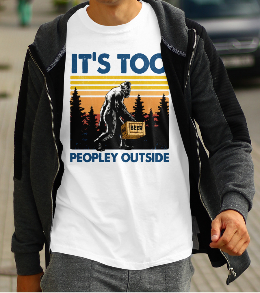 Bigfoot Beer Carrier It's Too Peopley Outside Retro Forest Scene T-Shirt