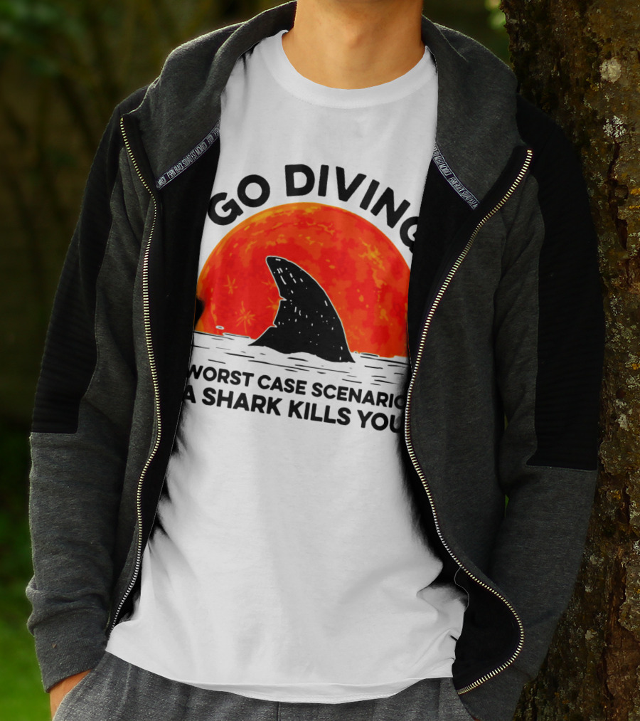 Go Diving Worst Case Scenario A Shark Kills You Shark Fin Sunset T-Shirt