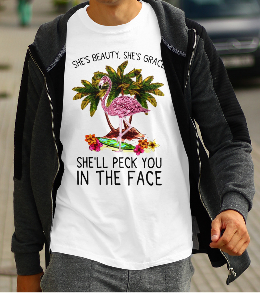 She's Beauty She's Grace Flamingo Tropical Palm Theme She'll Peck You In The Face T-Shirt