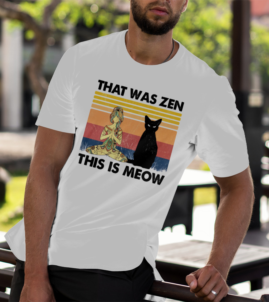 That Was Zen This Is Meow Yoga Cat Retro Vibes T-Shirt