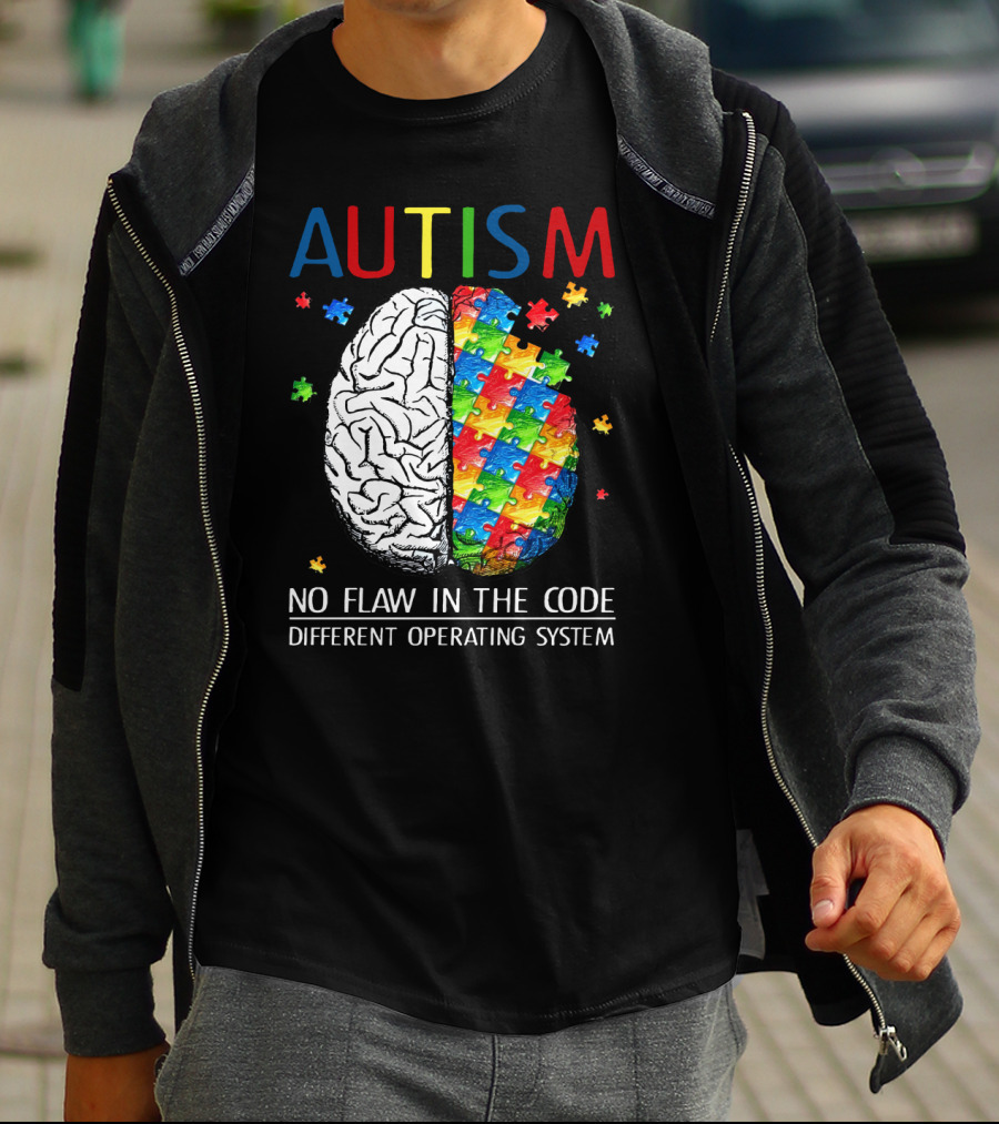 AUTISM No Flaw In The Code Different Operating System T-Shirt