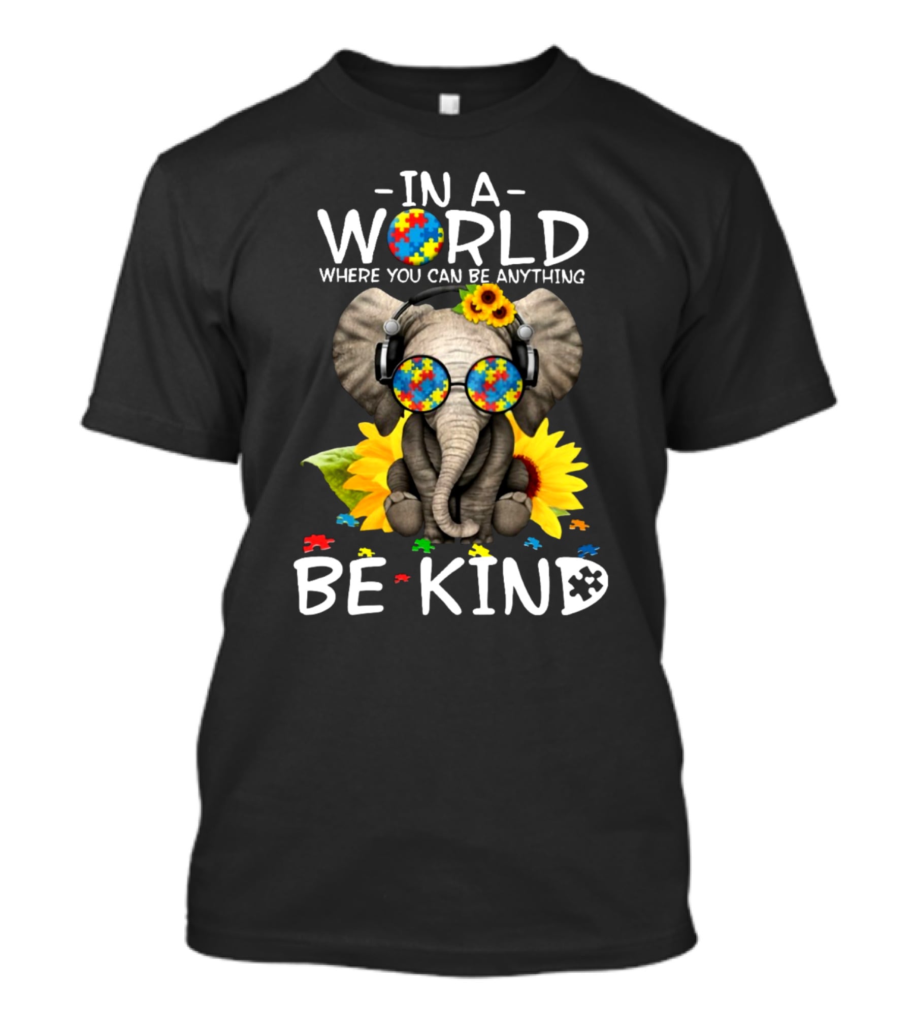 IN A WORLD WHERE YOU CAN BE ANYTHING BE KIND AUTISM ELEPHANT PUZZLE SUNFLOWER T-Shirt