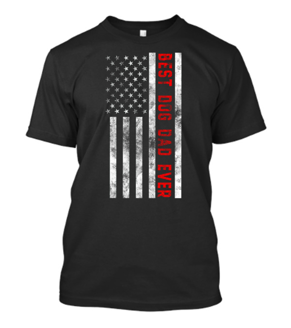 Best Dog Dad Ever American Flag T-Shirt