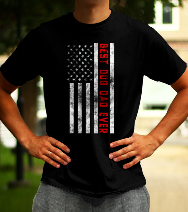 Best Dog Dad Ever American Flag T-Shirt