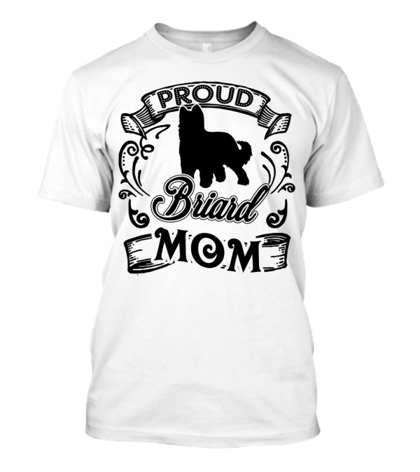 Proud Briard Mom T-Shirt