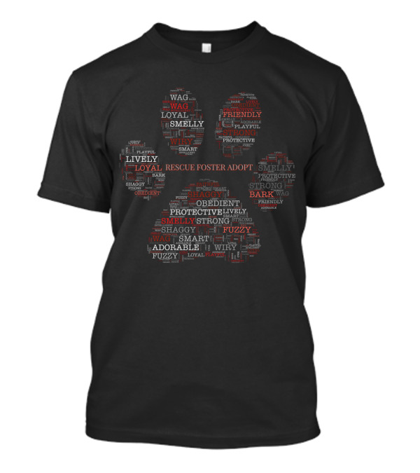Paw Print With Dog Lovers Rescue Foster Adopt Emphasizing Loyal Friendly Protective Traits T-Shirt