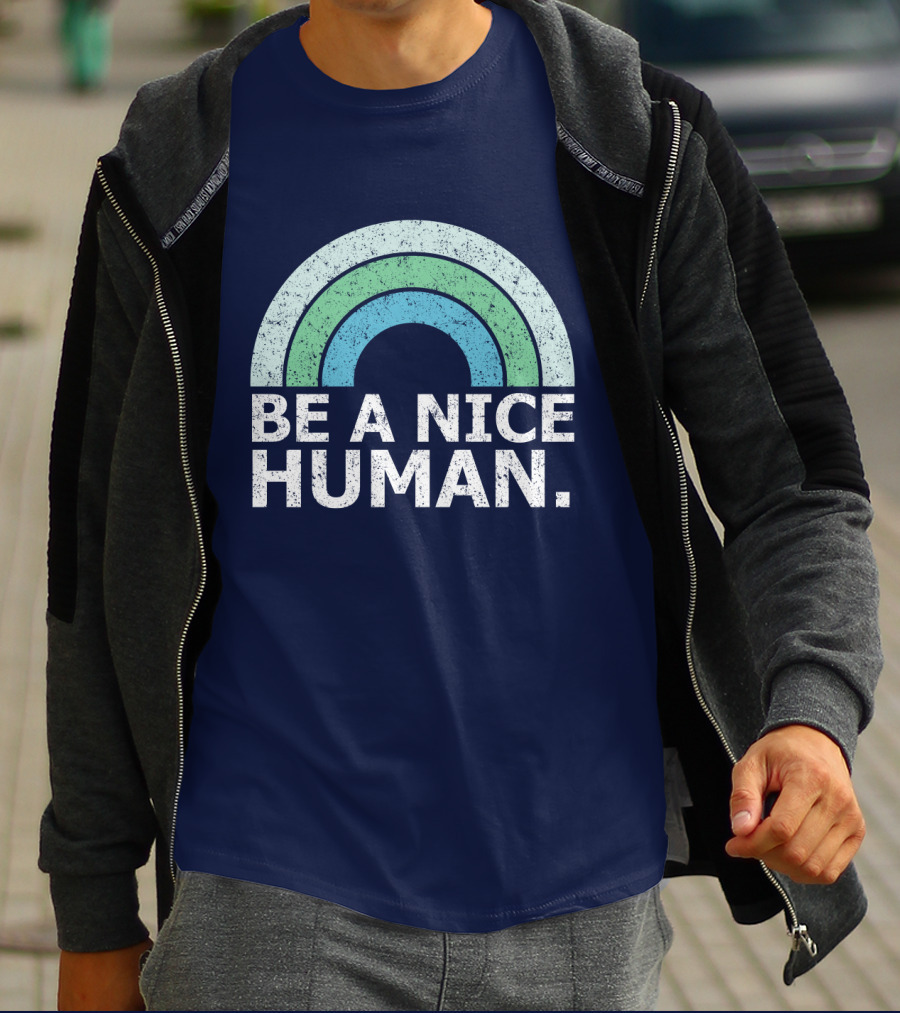 BE A NICE HUMAN Rainbow T-Shirt