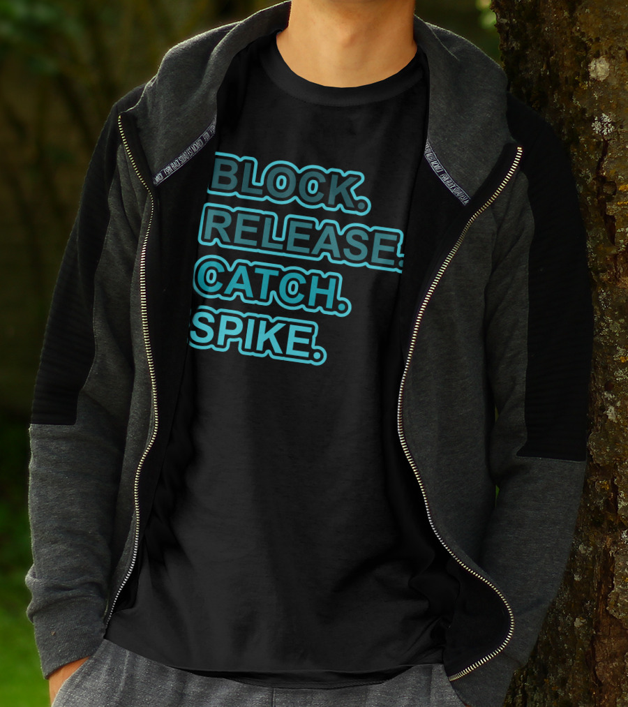 BLOCK RELEASE CATCH SPIKE T-Shirt