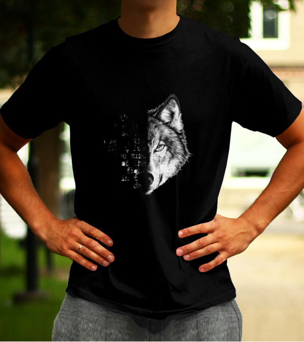 It's Not The Size Of The Dog In The Fight It's The Size Of The Fight In The Dog Wolf Face T-Shirt