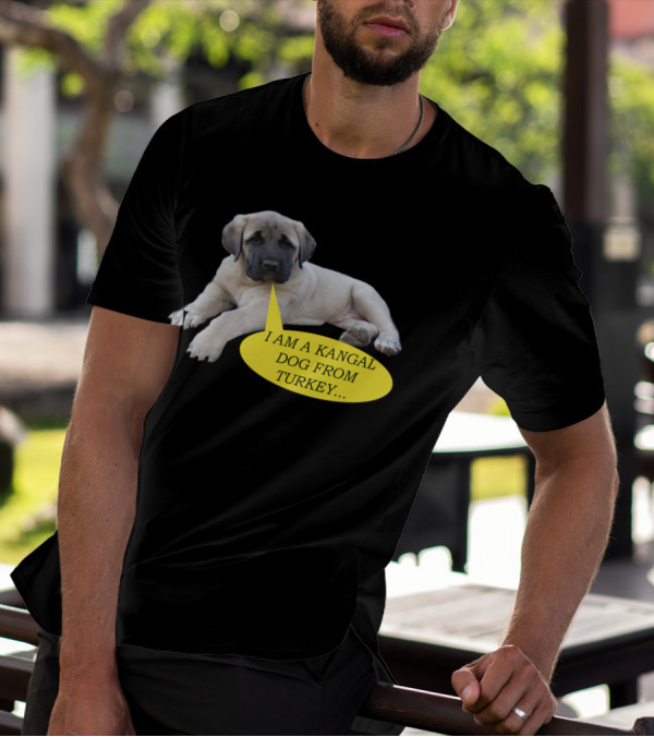 I Am A Kangal Dog From Turkey With Speech Bubble T-Shirt
