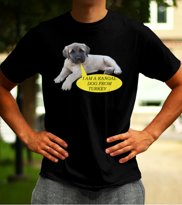 I Am A Kangal Dog From Turkey With Speech Bubble T-Shirt