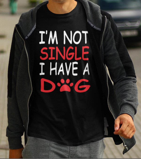 I'm Not Single I Have A Dog Paw Prints T-Shirt