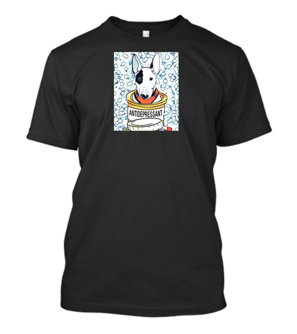 Bull Terrier Antidepressant In Prescription Bottle T-Shirt