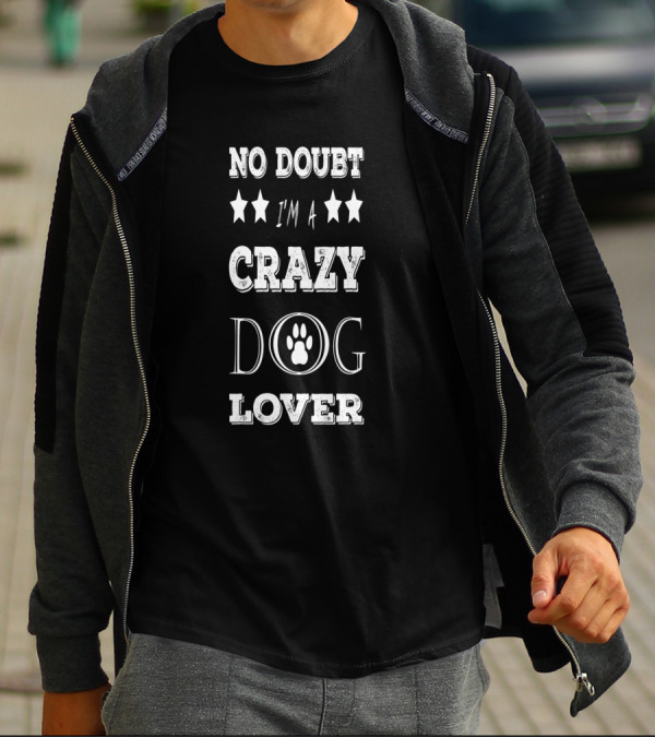No Doubt I'm A Crazy Dog Lover Paw Print Stars T-Shirt