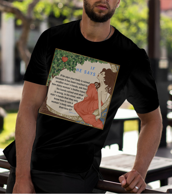 If He Says By Nikita Gill Empowering Quote And Art Nouveau T-Shirt