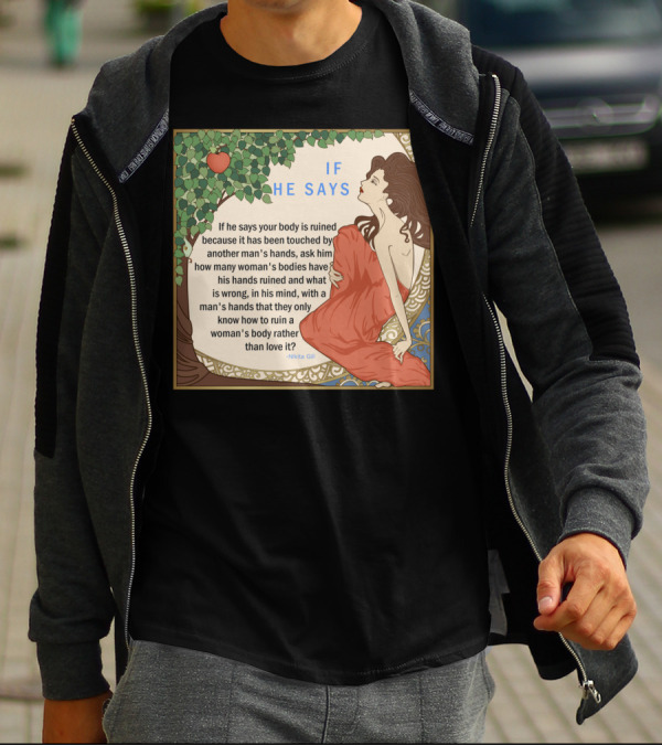 If He Says By Nikita Gill Empowering Quote And Art Nouveau T-Shirt