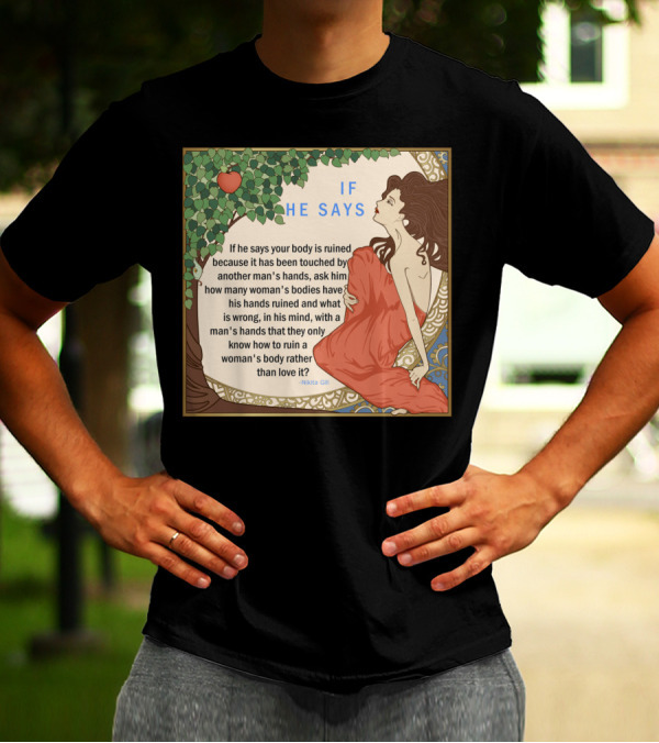 If He Says By Nikita Gill Empowering Quote And Art Nouveau T-Shirt