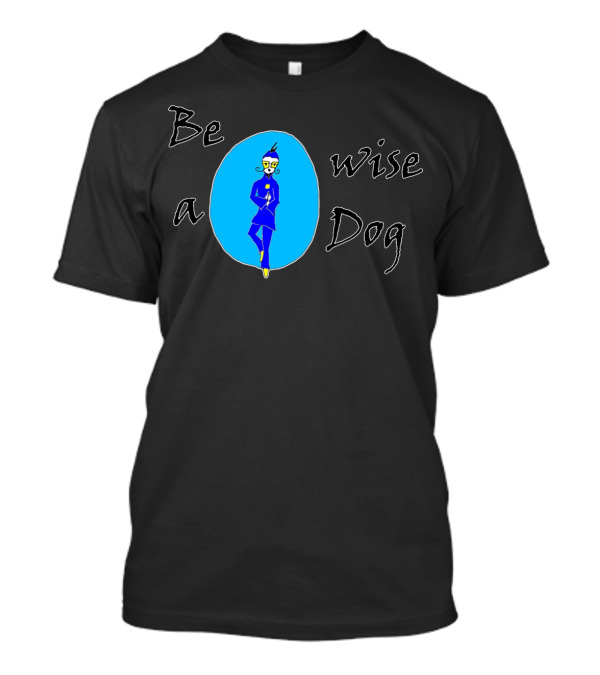 Be A Wise Dog Blue Character In Oval T-Shirt