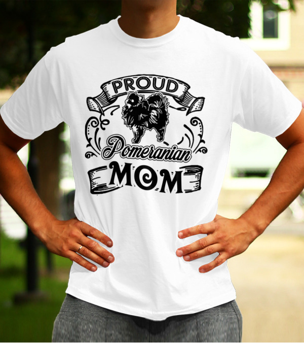 Proud Pomeranian Mom Banner With Dog T-Shirt