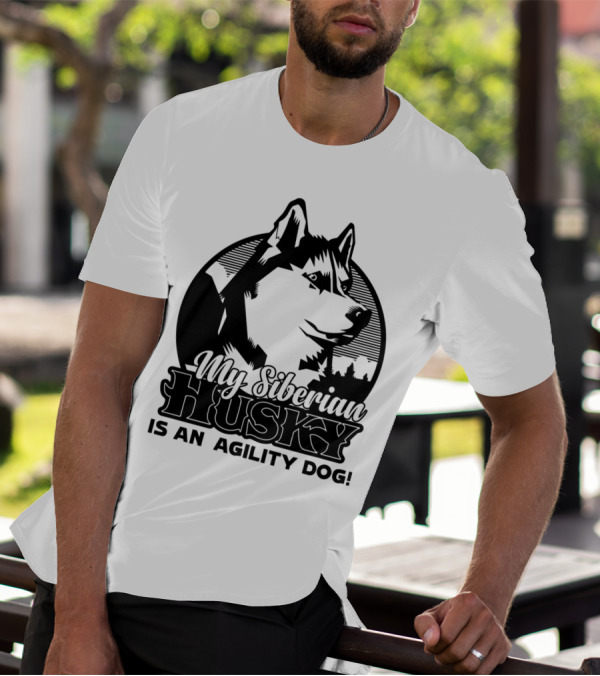 My Siberian Husky Is An Agility Dog T-Shirt