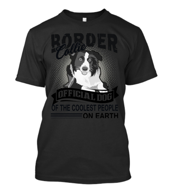 Border Collie Official Dog Of The Coolest People On Earth T-Shirt