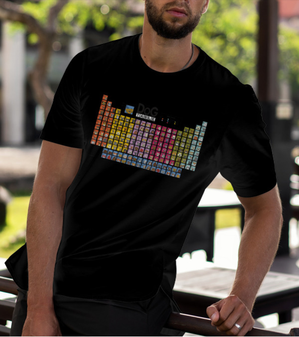 The Dog Table Of Elemutts Periodic Canine Elements Chart With Dog Breed T-Shirt