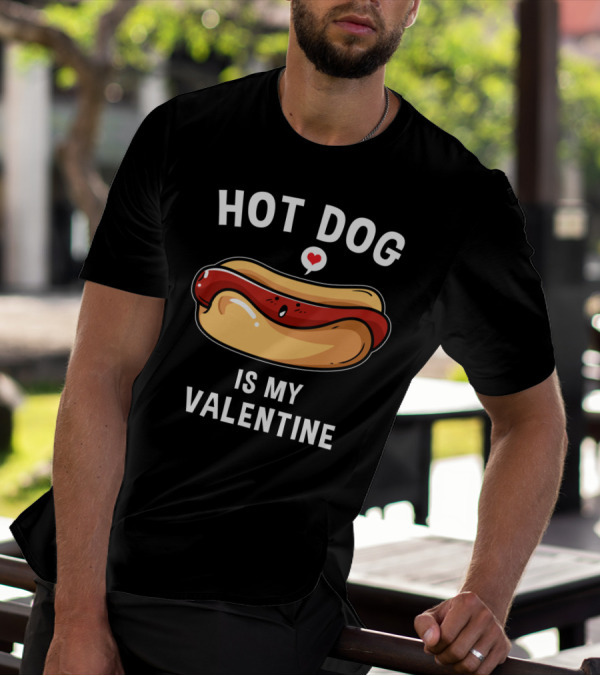 Hot Dog Is My Valentine Cute Food Romance Graphic With Heart Detail T-Shirt