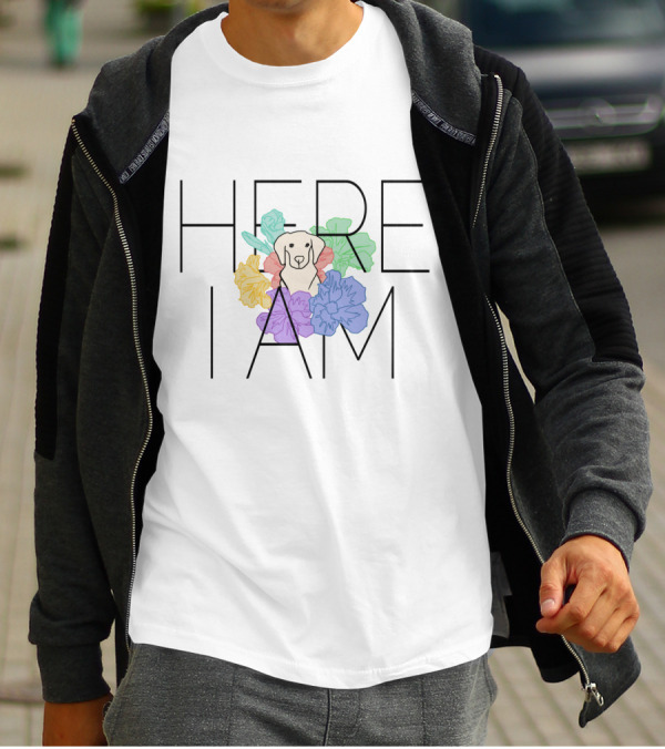 HERE I AM Pup Surrounded By Colorful Flowers T-Shirt