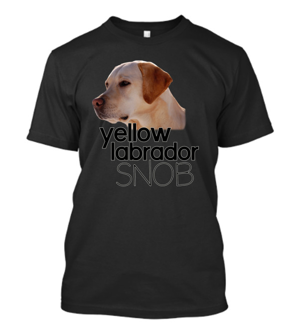 Yellow Labrador Snob T-Shirt