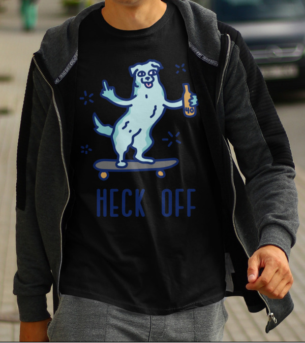 Heck Off Dog Skateboarding With 40 Ounce Bottle And Middle Finger Gesture T-Shirt