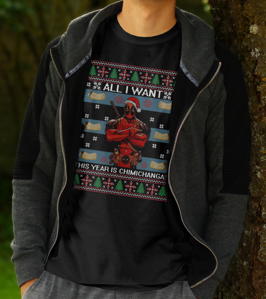 All I Want This Year Is Chimichangas Deadpool Christmas T-Shirt