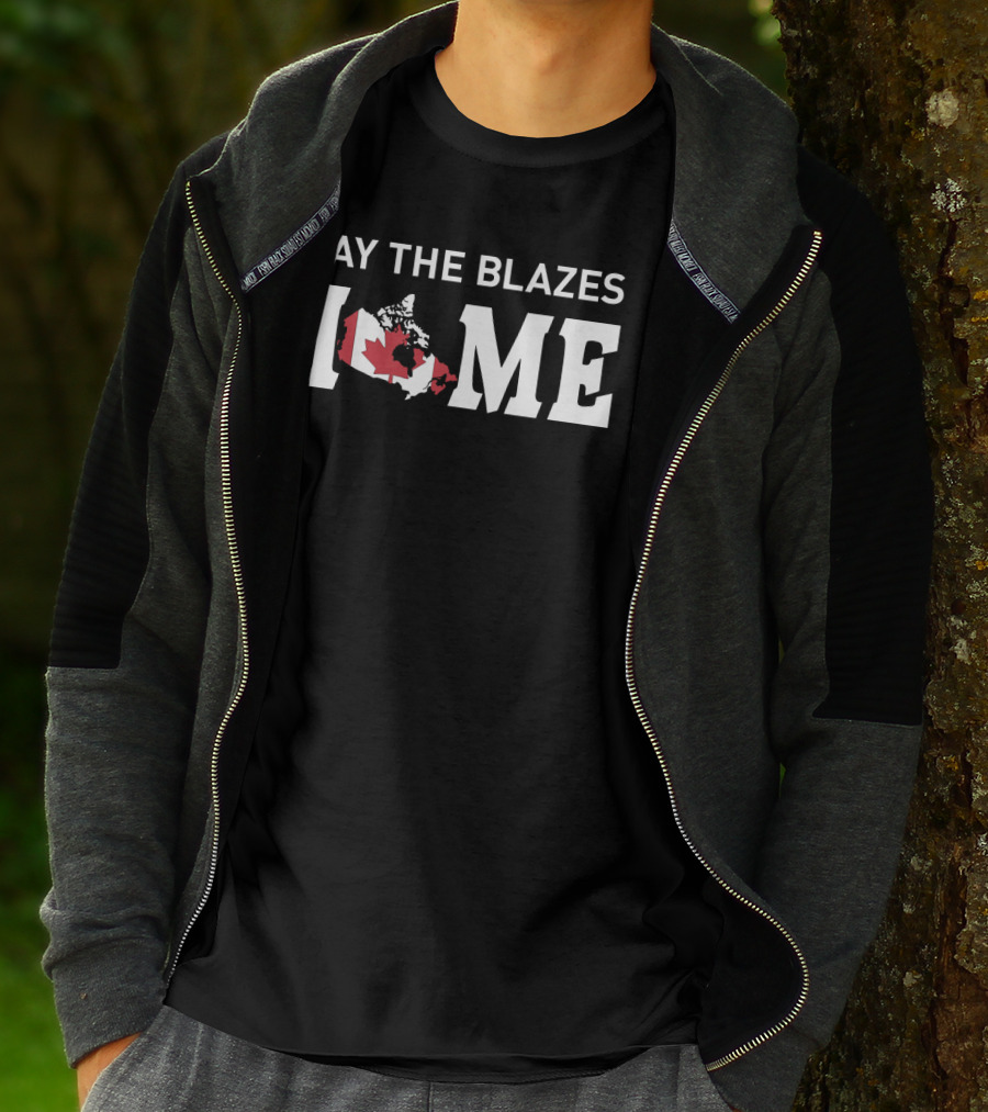 Stay The Blazes Home Canada Map With Red And White Flag T-Shirt