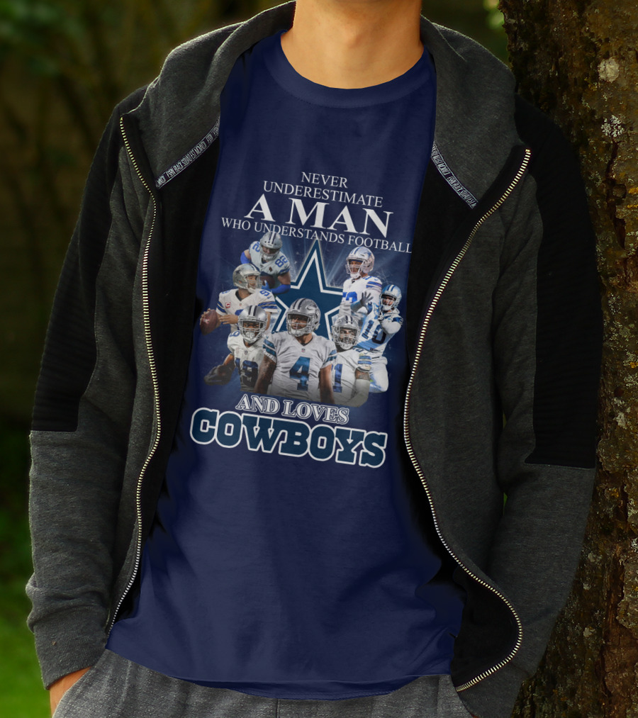 Never Underestimate A Man Who Understands Football And Loves Cowboys T-Shirt